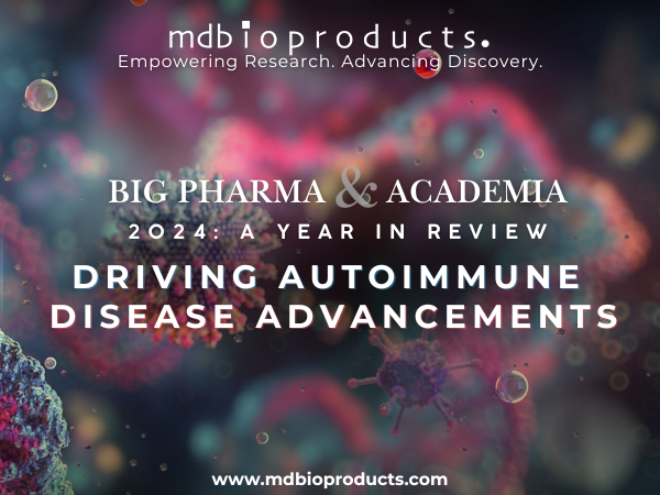 2024: A year in Review Big Pharma & Academia Driving Autoimmune Disease Advancements